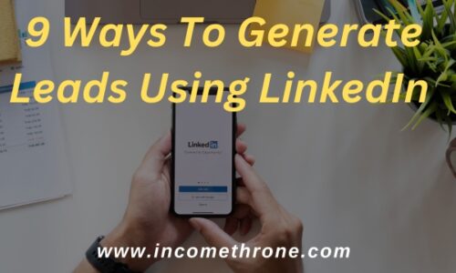 9 Ways To Generate Leads Using LinkedIn