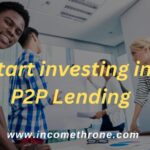 How to Start investing in P2P Lending