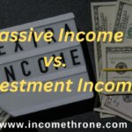 Passive Income vs. Investment Income: What's the Difference?