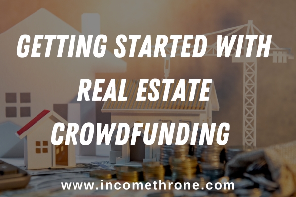Getting Started with Real estate Crowdfunding