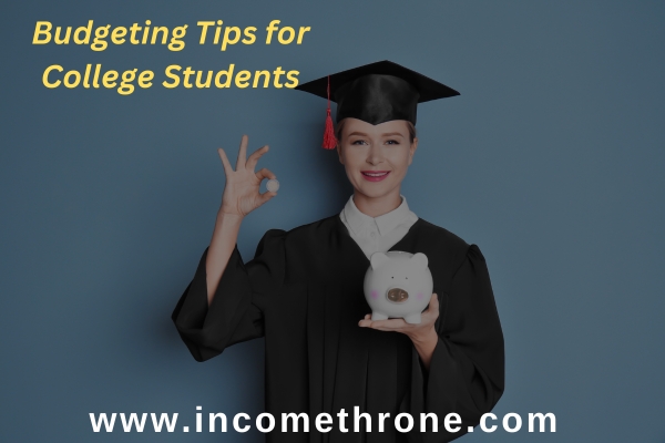 Budgeting Tips for College Students