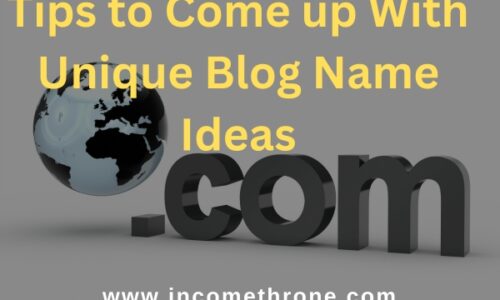 Tips to Come up With Unique Blog Name Ideas