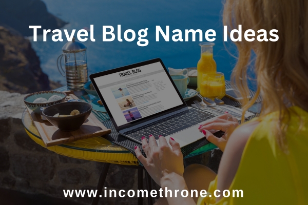 Travel Blog Name Ideas