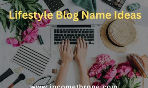Unique and Creative Lifestyle Blog Name Ideas