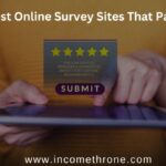 The Best Online Survey Sites That Pay Well